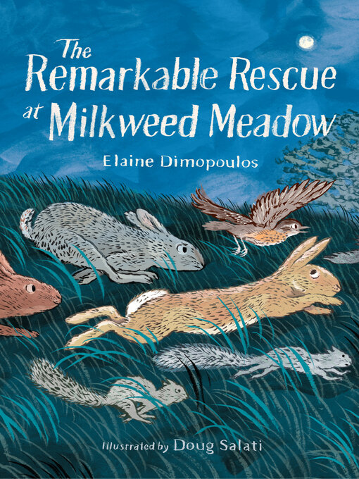 Title details for The Remarkable Rescue at Milkweed Meadow by Elaine Dimopoulos - Available
